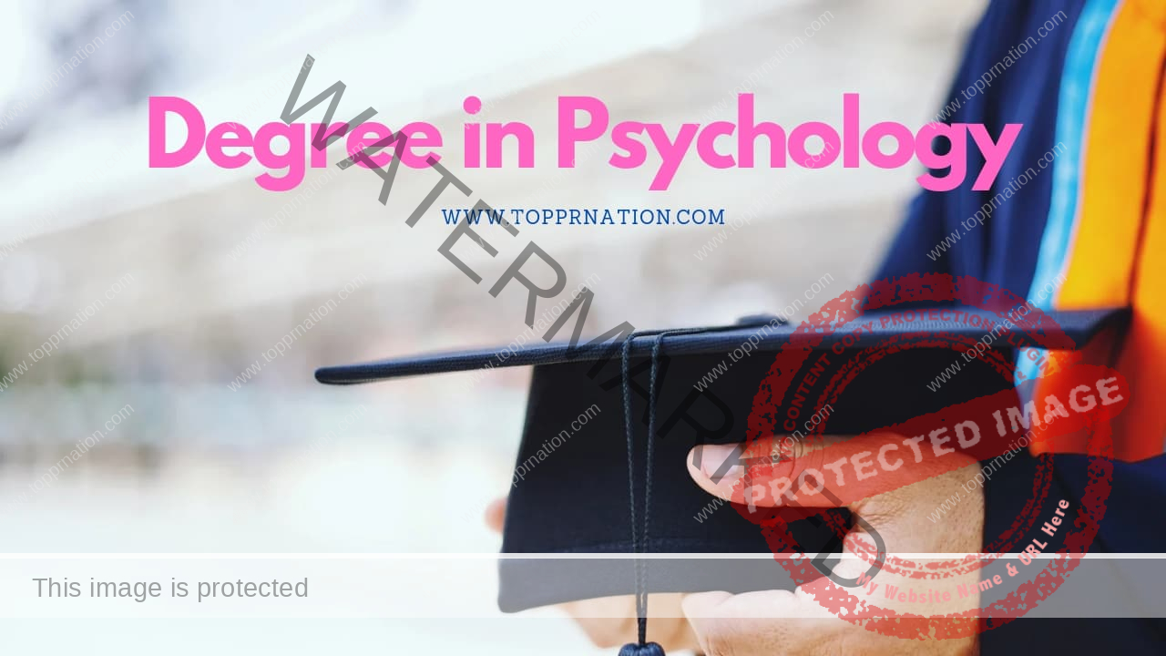 Bachelors, Masters and Doctorate Degree in Psychology - Complete Information