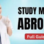 Study MBBS Abroad: Eligibility, Best Colleges/University & Fees